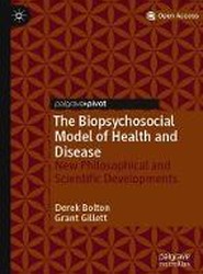 The Biopsychosocial Model of Health and Disease