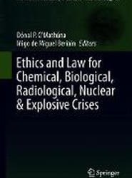 Ethics and Law for Chemical, Biological, Radiological, Nuclear & Explosive Crises