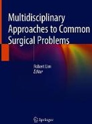 Multidisciplinary Approaches to Common Surgical Problems