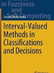Interval-Valued Methods in Classifications and Decisions