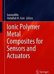 Ionic Polymer Metal Composites for Sensors and Actuators