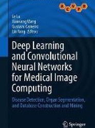 Deep Learning and Convolutional Neural Networks for Medical Imaging and Clinical Informatics