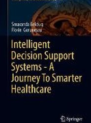 Intelligent Decision Support Systems-A Journey to Smarter Healthcare