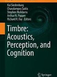 Timbre: Acoustics, Perception, and Cognition