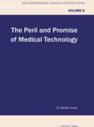 The Peril and Promise of Medical Technology