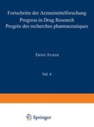 Fortschritte der Arzneimittelforschung / Progress in Drug Research / Progres des recherches pharmaceutiques