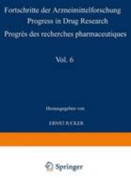 Progress in Drug Research / Fortschritte der Arzneimittelforschung / Progres des recherches pharmaceutiques