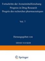 Fortschritte der Arzneimittelforschung / Progress in Drug Research / Progres des recherches pharmaceutiques