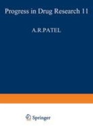 Fortschritte der Arzneimittelforschung / Progress in Drug Research / Progres des recherches pharmaceutiques