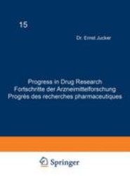 Progress in Drug Research / Fortschritte der Arzneimittelforschung / Progres des recherches pharmaceutiques