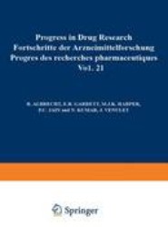 Progress in Drug Research / Fortschritte der Arzneimittelforschung / Progres des rechersches pharmaceutiques
