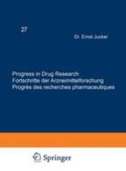 Progress in Drug Research / Fortschritte der Arzneimittelforschung / Progres des recherches pharmaceutiques