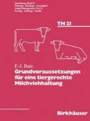 Grundvoraussetzungen fur eine tiergerechte Milchviehhaltung