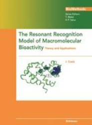 The Resonant Recognition Model of Macromolecular Bioactivity
