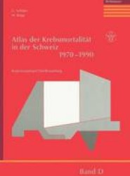Atlas der Krebsmortalitat in der Schweiz 1970-1990