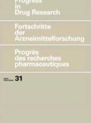 Progress in Drug Research/Fortschritte der Arzneimittelforschung/Progres des recherches pharmaceutiques