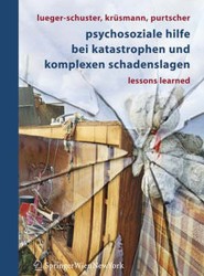 Psychosoziale Hilfe bei Katastrophen und komplexen Schadenslagen