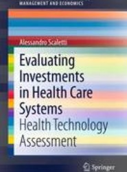 Evaluating Investments in Health Care Systems