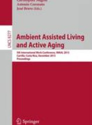Ambient Assisted Living and Active Aging