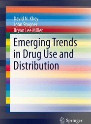 Emerging Trends in Drug Use and Distribution