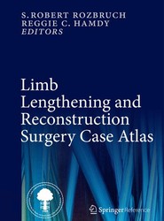 Limb Lengthening and Reconstruction Surgery Case Atlas