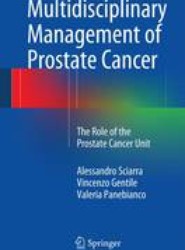 Multidisciplinary Management of Prostate Cancer