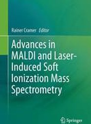 Advances in MALDI and Laser-Induced Soft Ionization Mass Spectrometry