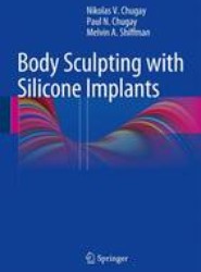 Body Sculpting with Silicone Implants