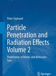 Particle Penetration and Radiation Effects Volume 2
