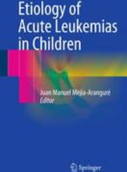 Etiology of Acute Leukemias in Children