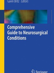Comprehensive Guide to Neurosurgical Conditions