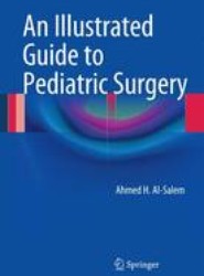 An Illustrated Guide to Pediatric Surgery
