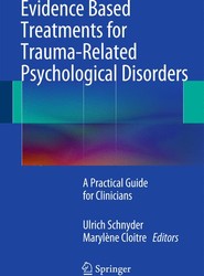 Evidence Based Treatments for Trauma-Related Psychological Disorders