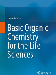 Basic Organic Chemistry for the Life Sciences