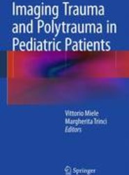 Imaging Trauma and Polytrauma in Pediatric Patients