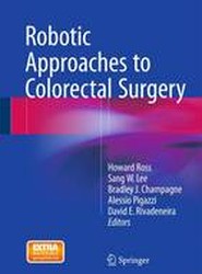 Robotic Approaches to Colorectal Surgery