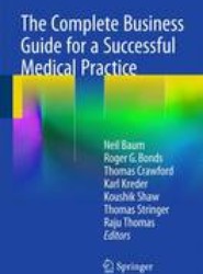 The Complete Business Guide for a Successful Medical Practice