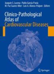 Clinico-Pathological Atlas of Cardiovascular Diseases
