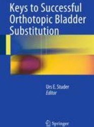 Keys to Successful Orthotopic Bladder Substitution