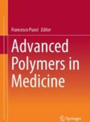 Advanced Polymers in Medicine