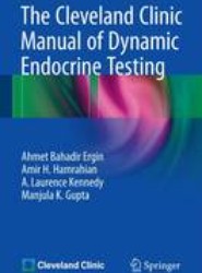 The Cleveland Clinic Manual of Dynamic Endocrine Testing