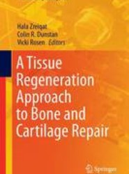 A Tissue Regeneration Approach to Bone and Cartilage Repair