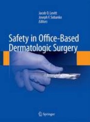 Safety in Office-Based Dermatologic Surgery