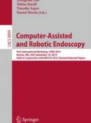 Computer-Assisted and Robotic Endoscopy
