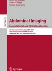 Abdominal Imaging. Computational and Clinical Applications