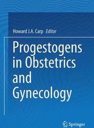 Progestogens in Obstetrics and Gynecology