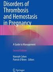Disorders of Thrombosis and Hemostasis in Pregnancy