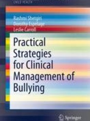 Practical Strategies for Clinical Management of Bullying