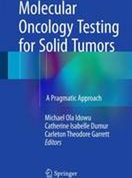 Molecular Oncology Testing for Solid Tumors
