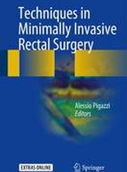 Techniques in Minimally Invasive Rectal Surgery